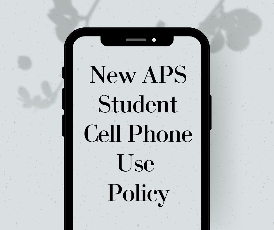 New APS Student Cell Phone Use Policy